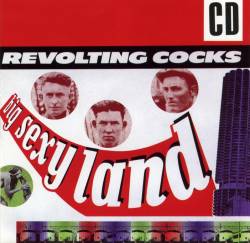 Revolting Cocks : Big Sexy Land